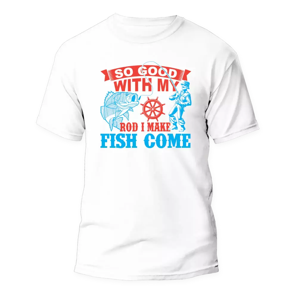 I Make Fish Come Man T-Shirt